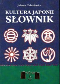Zdjęcie nr 1 okładki Tubielewicz Jolanta Kultura Japonii. Słownik. 