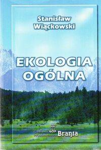 Zdjęcie nr 1 okładki Wiąckowski Stanisław Ekologia ogólna.