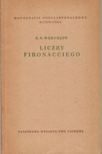 Miniatura okładki Worobjow N.N. Liczby Fibonacciego. /Monografie Popularnonaukowe Matematyka/