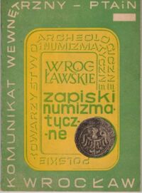 Zdjęcie nr 1 okładki  Wrocławskie zapiski numizmatyczne.