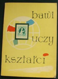 Miniatura okładki  Znaczek bawi * uczy * kształci.