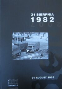 Zdjęcie nr 1 okładki  31 sierpnia 1982. NAF Dementi - 25 lat.