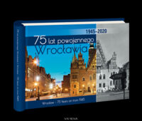 Miniatura okładki  75 lat powojennego Wrocławia 1945-2020. 