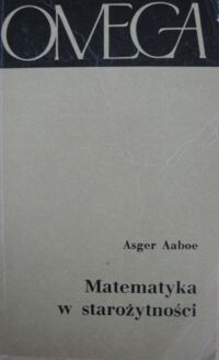 Miniatura okładki Aaboe Asger Matematyka w starożytności. /107/