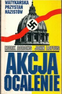 Miniatura okładki Aarons Mark, Loftus John Akcja ocalenie.