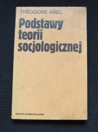 Miniatura okładki Abel Theodore Podstawy teorii socjologicznej.