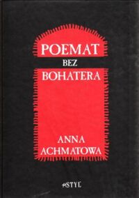 Miniatura okładki Achmatowa Anna Poemat bez bohatera. Tryptyk 1940-1962. /wersja pol-rosyj/