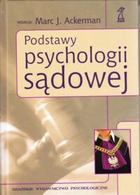 Zdjęcie nr 1 okładki Ackerman Marc J. /red./ Podstawy psychologii sądowej. 