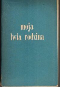 Miniatura okładki Adamson Joy Moja lwia rodzina. /Naokoło Świata/