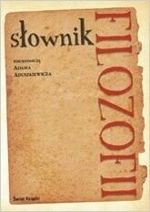 Miniatura okładki Aduszkiewicz Adam /red./ Słownik filozofii.