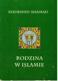 Zdjęcie nr 1 okładki Ahamad Khurshid Rodzina w Islamie.