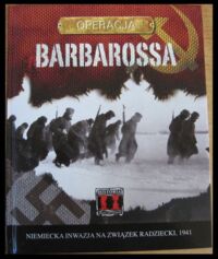 Miniatura okładki Ailsby Christopher "Operacja Barbarossa.Niemiecka inwazja na Związek Radziecki,1941."