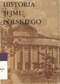 Miniatura okładki Ajnenkiel Andrzej /pod red./ Historia sejmu polskiego. Tom III. Polska Ludowa.