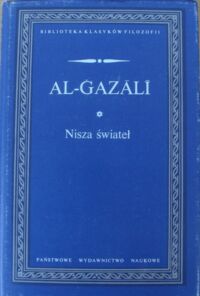Miniatura okładki Al-Gazali Abu Hamid Nisza świateł. /Biblioteka Klasyków Filozofii/