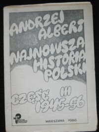 Zdjęcie nr 1 okładki Albert Andrzej Najnowsza historia Polski. Część III 1945-56.