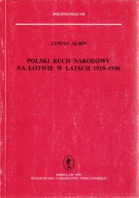 Miniatura okładki Albin Janusz Polski Ruch Narodowy na Łotwie w latach 1919-1940. /Politologia VII/