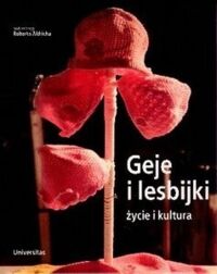 Zdjęcie nr 1 okładki Aldrich Robert /red./ Geje i lesbijki. Życie i kultura. 