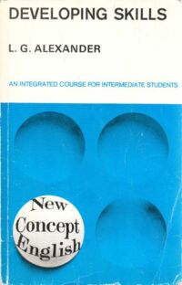 Miniatura okładki Alexander L. G. Developing skills. An Integrated Course for Intermediate Students. 