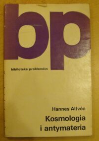 Zdjęcie nr 1 okładki Alfven Hannes Kosmologia i antymateria. /Biblioteka Problemów/