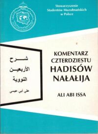 Miniatura okładki  Ali Abi Issa Komentarz czterdziestu Hadisów Nałałija