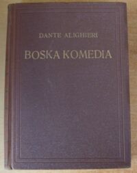 Miniatura okładki Alighieri Dante /przeł. A. Świderska/ Boska komedia. Cz. I-III. /Biblioteka Arcydzieł Poezji i Prozy Nr.10-12/