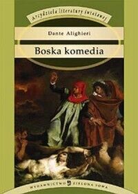 Miniatura okładki Alighieri Dante /przeł. Porębowicz Edward/ Boska komedia. /Arcydzieła literatury światowej/
