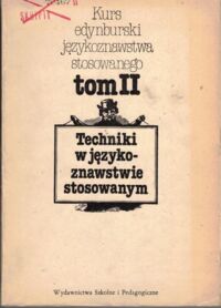 Miniatura okładki Allen J.P.B. Kurs edynburski językoznawstwa stosowanego. Tom II: Techniki w językoznawstwie stosowanym.