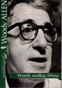 Miniatura okładki Allen Woody Woody według Allena. Autobiografia.