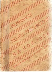 Miniatura okładki  Almanach Mojej Przyjaciółki na rok 1936.