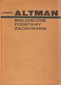 Miniatura okładki Altman Joseph Biologiczne podstawy zachowania.
