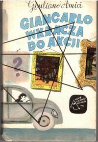 Miniatura okładki Amici Giuliamo Giancarlo wkracza do akcji. /Klub Siedmiu Przygód/