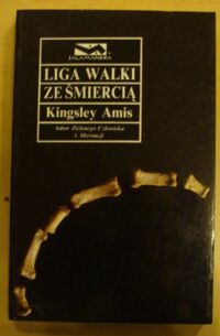 Miniatura okładki Amis Kingsley Liga walki ze śmiercią. /Salamandra/