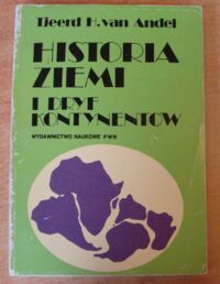 Zdjęcie nr 1 okładki Andel Tjeerd H. van Historia Ziemi i dryf kontynentów.