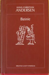 Miniatura okładki Andersen Hans Christian Baśnie. /Biblioteka Gazety Wyborczej 30/