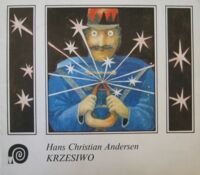 Miniatura okładki Andersen Hans Christian /ilustr. Sinkiewicz L., Eidrigevicius S./ Krzesiwo.