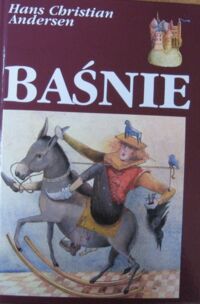 Miniatura okładki Andersen Hans Christian /przeł. S.Beylin, J.Iwaszkiewicz, ilustr. P.Garwatowska/ Baśnie.