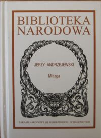 Miniatura okładki Andrzejewski Jerzy Miazga. /Seria I. Nr 305/