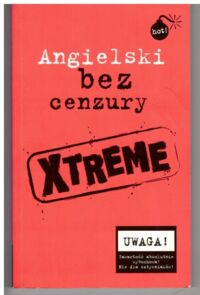 Zdjęcie nr 1 okładki  Angielski bez cenzury. /Xtreme/