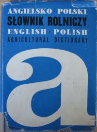 Zdjęcie nr 1 okładki  Angielsko-polski słownik rolniczy.