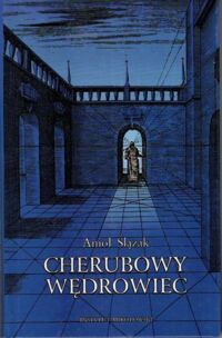 Miniatura okładki Anioł Ślązak Cherubowy wędrowiec.