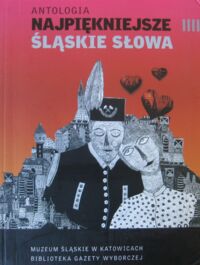 Miniatura okładki Antologia najpiękniejsze śląskie słowa. /Biblioteka Gazety Wyborczej/