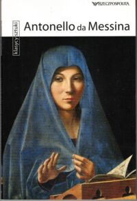Zdjęcie nr 1 okładki  Antonello da Messina. /Klasycy Sztuki/
