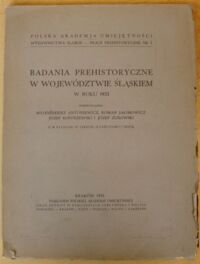 Zdjęcie nr 1 okładki Antoniewicz W., Jakimowicz R., Kostrzewski J., Żurowski J. /przeprowadzili/ Badania prehistoryczne w województwie śląskiem w roku 1933. /Prace Prehistoryczne. Nr 1/