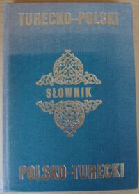 Miniatura okładki Antonowicz-Bauer Lucyna, Dubiński Aleksander Słownik turecko-polski polsko-turecki.