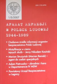 Zdjęcie nr 1 okładki  Aparat represji w Polsce Ludowej 1944-1989. 1/5/2007.