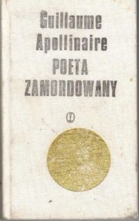 Miniatura okładki Apollinaire Guillaume Poeta zamordowany.