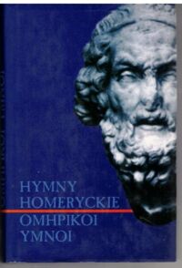 Miniatura okładki Appel Włodziemierz /przkł./ Ymnoi Omhpikoi, czyli hymny homeryckie.