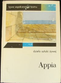 Zdjęcie nr 1 okładki Appia Adolphe Dzieło sztuki żywej i inne prace. /Teorie Współczesnego Teatru/.