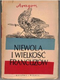 Miniatura okładki Aragon Niewola i wielkość Francuzów.