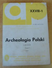 Miniatura okładki  Archeologia Polski. Tom XXVIII. Zeszyt 1.